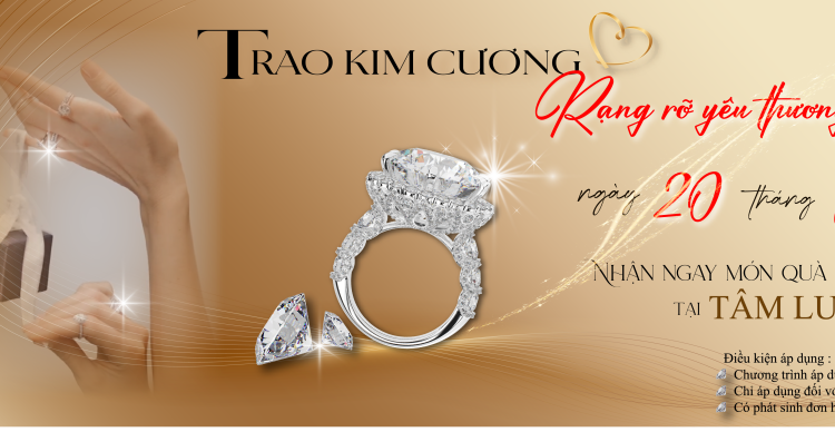 Chúc mừng ngày Phụ Nữ Việt Nam ngày 20 tháng 10 – Tâm Luxury : Trao kim cương, rạng rỡ yêu thương Chúc mừng ngày Phụ Nữ Việt Nam ngày 20 tháng 10 – Tâm Luxury : Trao kim cương, rạng rỡ yêu thương