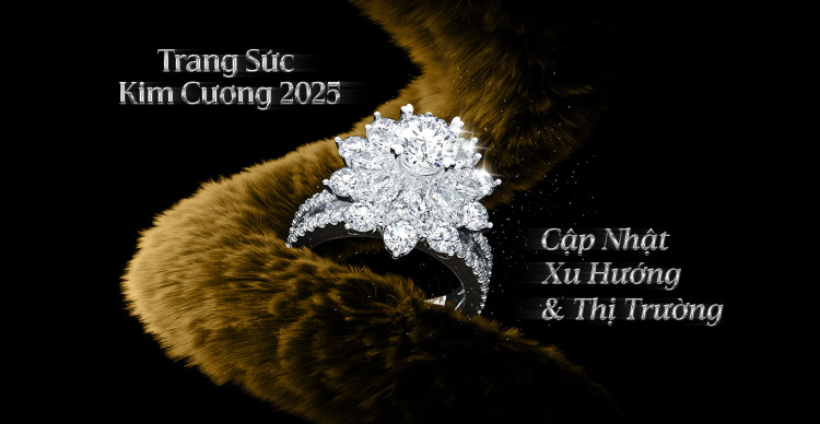 Trang Sức Kim Cương 2025: Cập Nhật Xu Hướng & Thị Trường Trang Sức Kim Cương 2025: Cập Nhật Xu Hướng & Thị Trường