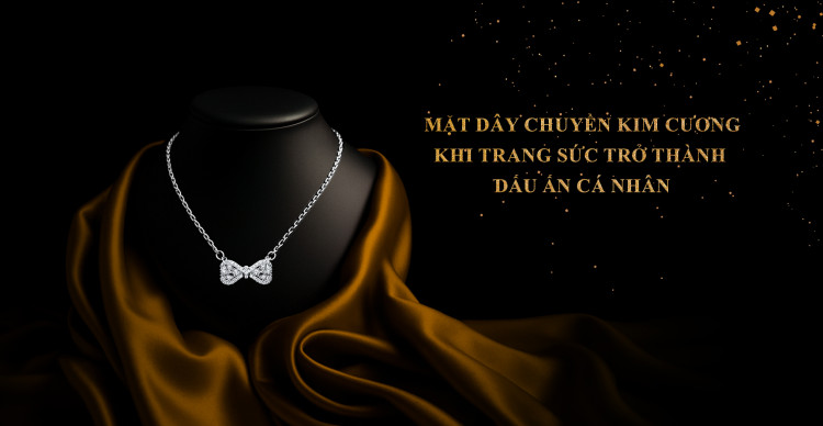 Mặt Dây Chuyền Kim Cương – Khi Trang Sức Trở Thành Dấu Ấn Cá Nhân Mặt Dây Chuyền Kim Cương – Khi Trang Sức Trở Thành Dấu Ấn Cá Nhân