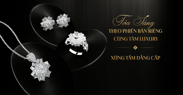 Tỏa Sáng Theo Phiên Bản Riêng Cùng Tâm Luxury – Xứng Tầm Đẳng Cấp Tỏa Sáng Theo Phiên Bản Riêng Cùng Tâm Luxury – Xứng Tầm Đẳng Cấp