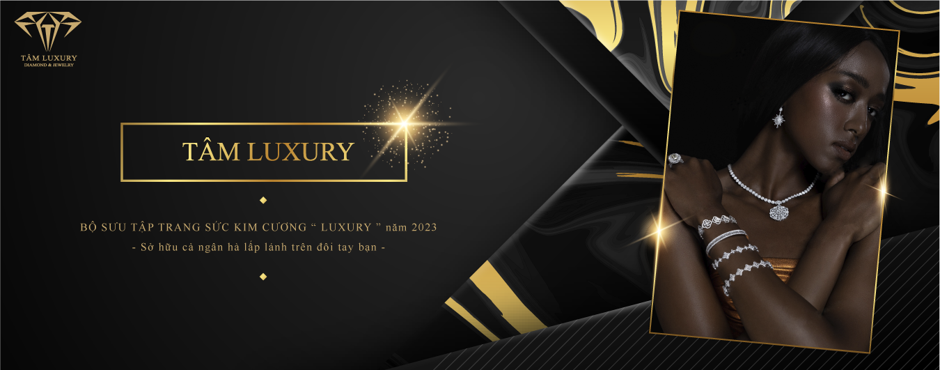 Tâm Luxury – Trang sức kim cương thiên nhiên giá rẻ nhất thị trường.